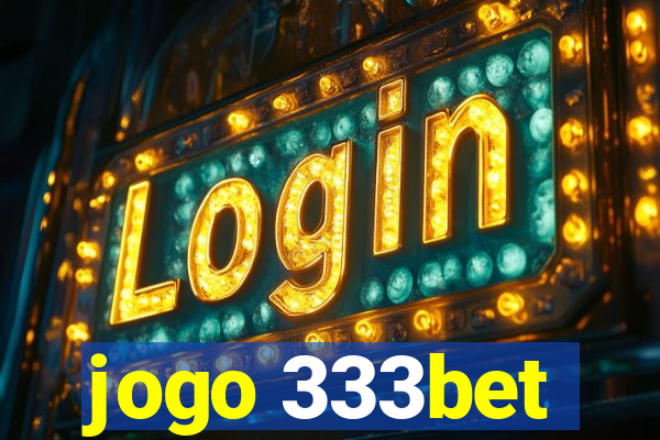 jogo 333bet